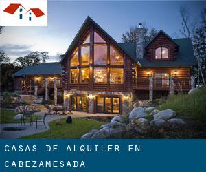 Casas de alquiler en Cabezamesada